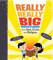 Really, Really Big Questions About God, Faith, and Religion 0753466783 Book Cover