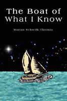 The Boat of What I Know 1441514686 Book Cover