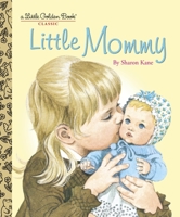 Little Mommy (Little Golden Book) 0375848207 Book Cover