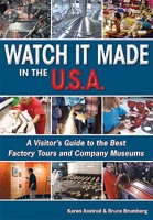 Watch It Made in the U.S.A.: A Visitor's Guide to the Best Factory Tours and Company Museums (Watch It Made in the USA) 1566914310 Book Cover