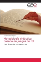 Metodología didáctica basada en juegos de rol 620214503X Book Cover