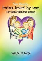Twins Loved By Two (Your Family) 0987264966 Book Cover
