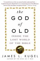 The God of Old: Inside the Lost World of the Bible 0743235851 Book Cover