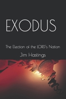 Exodus: The Election of the LORD's Nation 198640000X Book Cover