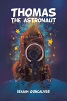 Thomas the Astronaut 1834188245 Book Cover