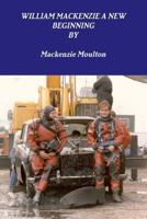 William MacKenzie a New Beginning 1446128202 Book Cover