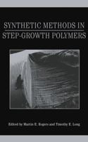 Synthetic Methods in Step-Growth Polymers 047138769X Book Cover