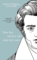 Johann Wolfgang von Goethe - Here am I free, here do I belong: Selected Poems German - English Edition 3384474686 Book Cover