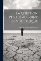 La Question Pénale Au Point De Vue Éthique 1021393304 Book Cover