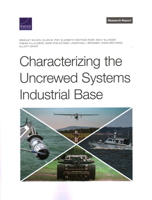 Characterizing the Uncrewed Systems Industrial Base 197740975X Book Cover