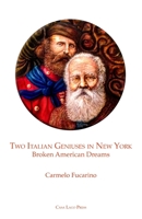 Two Italian Geniuses in New York: Broken American Dreams 1955995052 Book Cover