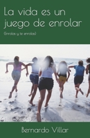 La vida es un juego de enrolar: (Enrolas y te enrolas) (Spanish Edition) 1692738879 Book Cover