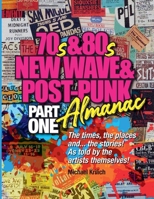 The 70s & 80s New Wave & Post-Punk Almanac Part One B0FQ8XZ3CJ Book Cover