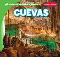 Cuevas/ Caves (Nuestra maravillosa Tierra!/ Our Exciting Earth!) 1538276097 Book Cover