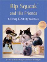 Rip Squeak and His Friends Coloring and Activity Book 0967242274 Book Cover