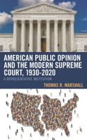 American Public Opinion and the Modern Supreme Court, 1930-2020: A Representative Institution 1793623325 Book Cover