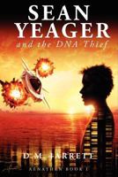 Sean Yeager and the DNA Thief 0957375123 Book Cover