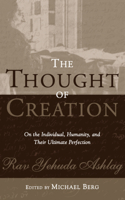 The Thought Of Creation: On the Individual, Humanity, and Their Ultimate Perfection 1571898964 Book Cover