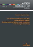 Die Teilsteuererklärung und ihre Auswirkungen auf das Besteuerungsverfahren in der Insolvenz und Zwangsverwaltung (Schriftenreihe Des Centrum Für ... Europäisches Insolvenzrecht) 3631864175 Book Cover