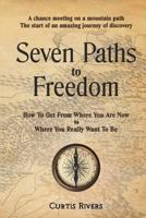 Seven Paths to Freedom 1908691204 Book Cover