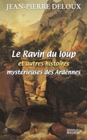 Le Ravin du loup et autres histoires mystérieuses des Ardennes (French Edition) 226803996X Book Cover