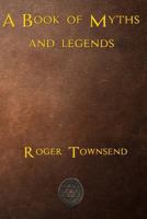 A Book of Myths and Legends 153043064X Book Cover