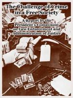 The Challenge of Crime in a Free Society 1410219984 Book Cover
