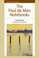 The Paul de Man Notebooks 0748641041 Book Cover