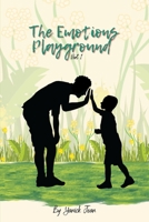 The Emotions Playground: Part 1 1966604157 Book Cover