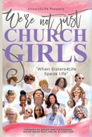 We're not just CHURCH GIRLS 0578999838 Book Cover