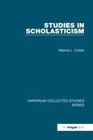 Studies in Scholasticism (Variorum Collected Studies Series) 0860789829 Book Cover
