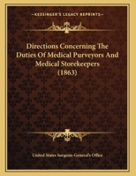 Directions Concerning The Duties Of Medical Purveyors And Medical Storekeepers 143682253X Book Cover