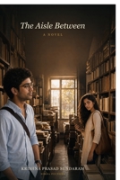 The Aisle Between B0H764VTVS Book Cover