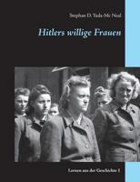 Hitlers willige Frauen 3746090857 Book Cover