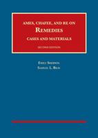 Ames, Chafee, and Re on Remedies: Cases and Materials 1628100257 Book Cover