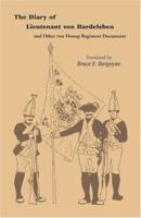 The Diary of Lieutenant Von Bardeleben and Other Von Donop Regiment Documents 0788410547 Book Cover