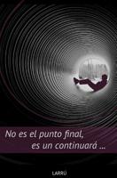 No Es El Punto Final, Es Un Continuar�... 1517250021 Book Cover