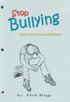 Stop Bullying: What to do if you are being Bullied 1469145898 Book Cover