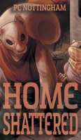 Home Shattered (Gnaverworld: Grove Guardians) B0FMX9HNJ2 Book Cover
