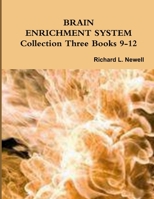 Brain Enrichment System Collection Three Books 9-12 1312758414 Book Cover