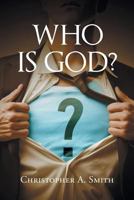 Who Is God? 1640286411 Book Cover