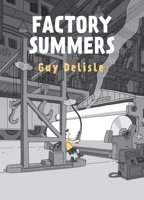 Factory Summers 177046459X Book Cover