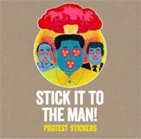 Stick it to the Man!: Protest Stickers 1786273381 Book Cover