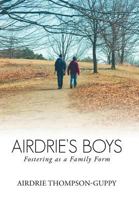 Airdrie's Boys: Fostering as a Family Form 1475930488 Book Cover