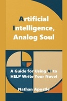 Artificial Intelligence, Analog Soul B0FJ2SMFHZ Book Cover