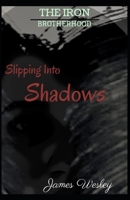 Slipping Into Shadows B08PX7DFC5 Book Cover