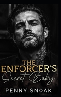 The Enforcer's Secret Baby: A Dark Mafia Enforcer Secret Baby Romance (The Bratva Vow Series) B0HBZ95LLW Book Cover