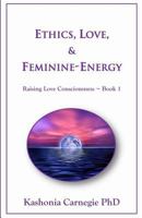 What is Love and the Rise of Feminine-Energy 0648223264 Book Cover