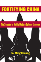 Fortifying China: The Struggle to Build a Modern Defense Economy 0801479215 Book Cover