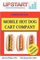 Mobile Hot Dog Cart Company 1442163461 Book Cover